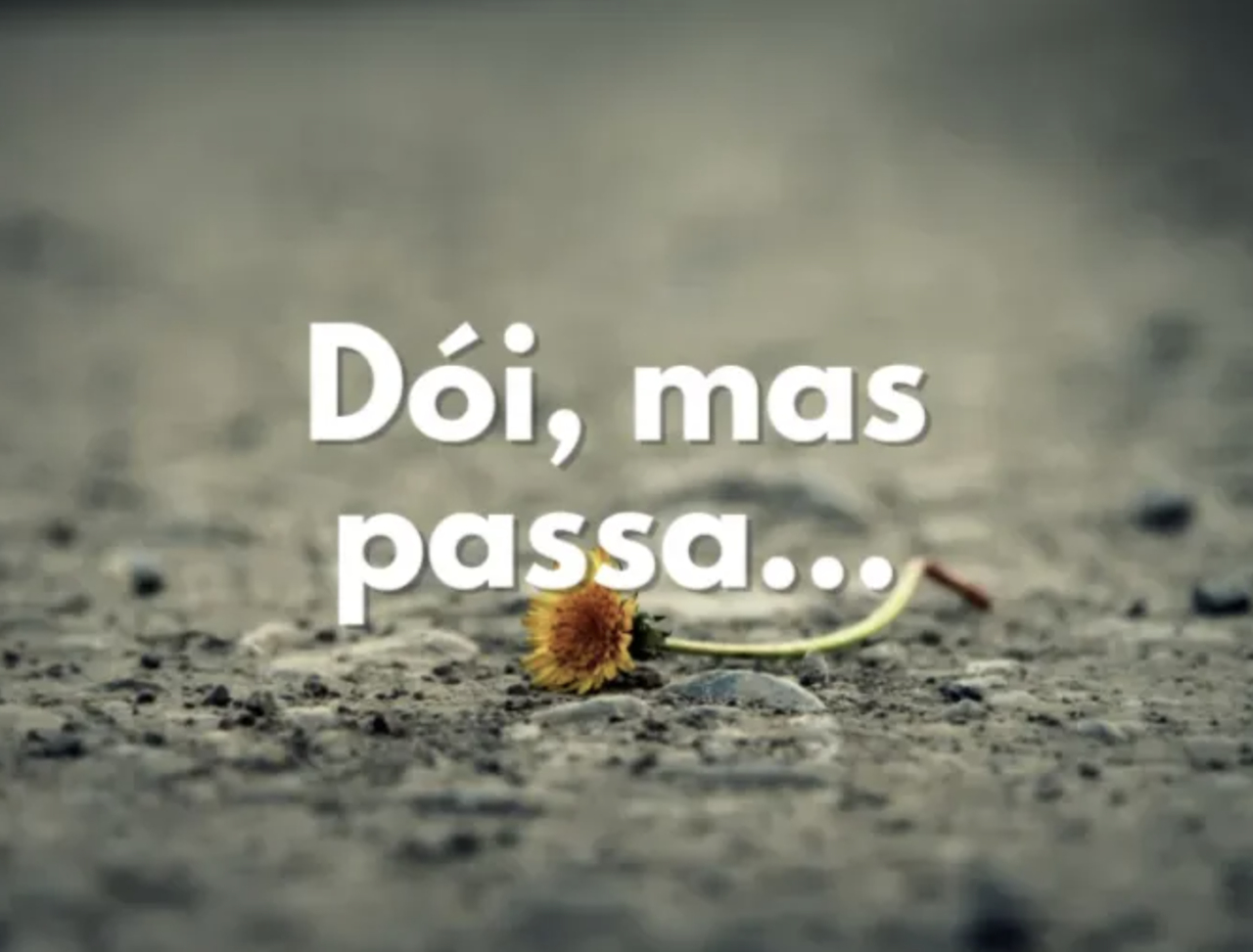 Dói mas passa